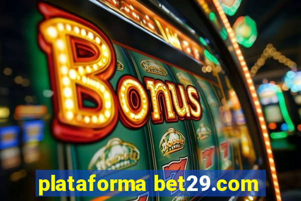 plataforma bet29.com